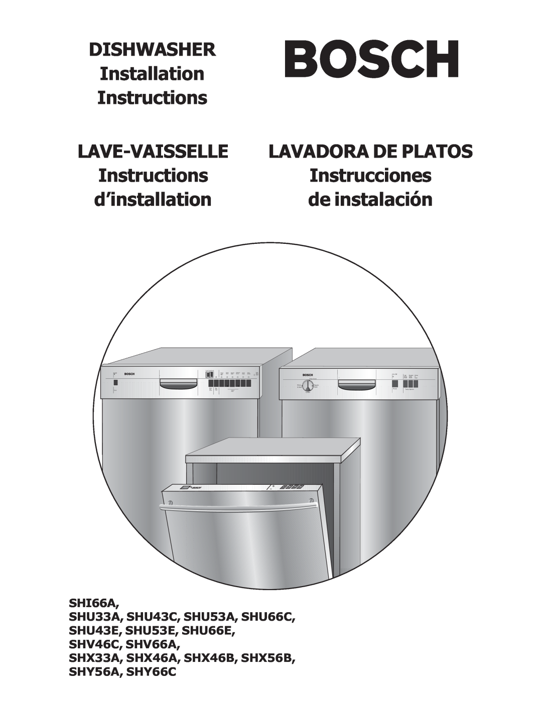 Bosch Appliances SHU53 installation instructions DISHWASHER Installation Instructions, Lave-Vaisselle, Lavadora De Platos 