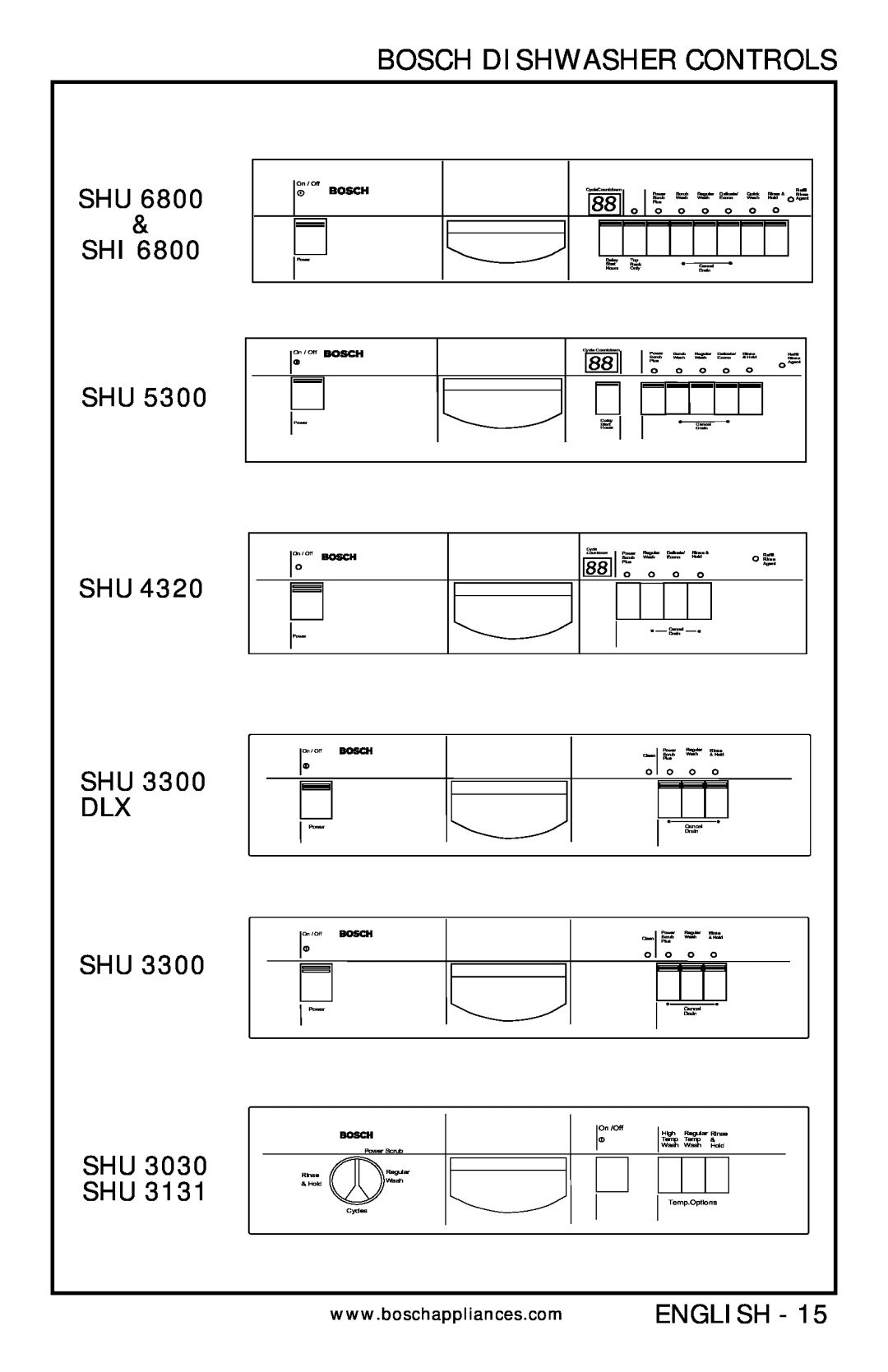 Bosch Appliances SHV 4300, SHV 6800, SHV 4800, SHU 5300 SHI SHU SHU SHU 3300 DLX SHU SHU 3030 SHU, Bosch Dishwasher Controls 