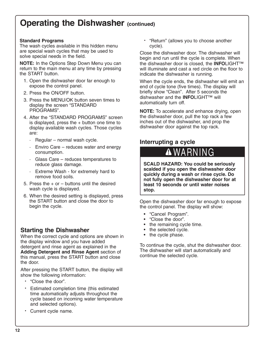 Bosch Appliances SHX99A15UC, SHV99A13UC manual Starting the Dishwasher, Interrupting a cycle, Standard Programs 