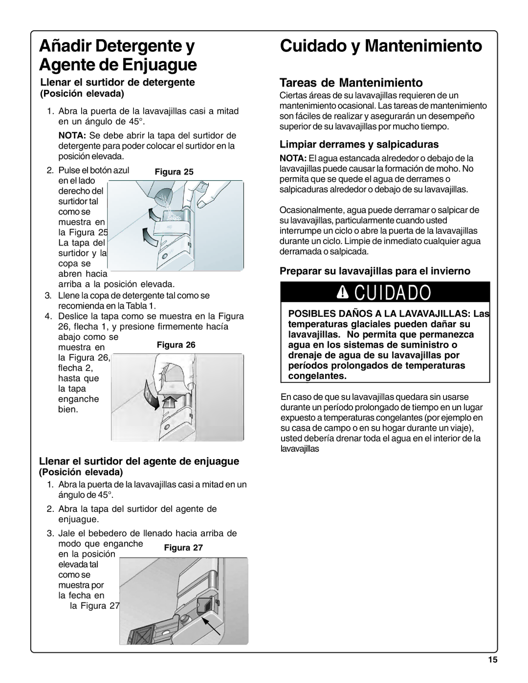 Bosch Appliances SHV99A13UC, SHX99A15UC Cuidado y Mantenimiento, Tareas de Mantenimiento, Limpiar derrames y salpicaduras 