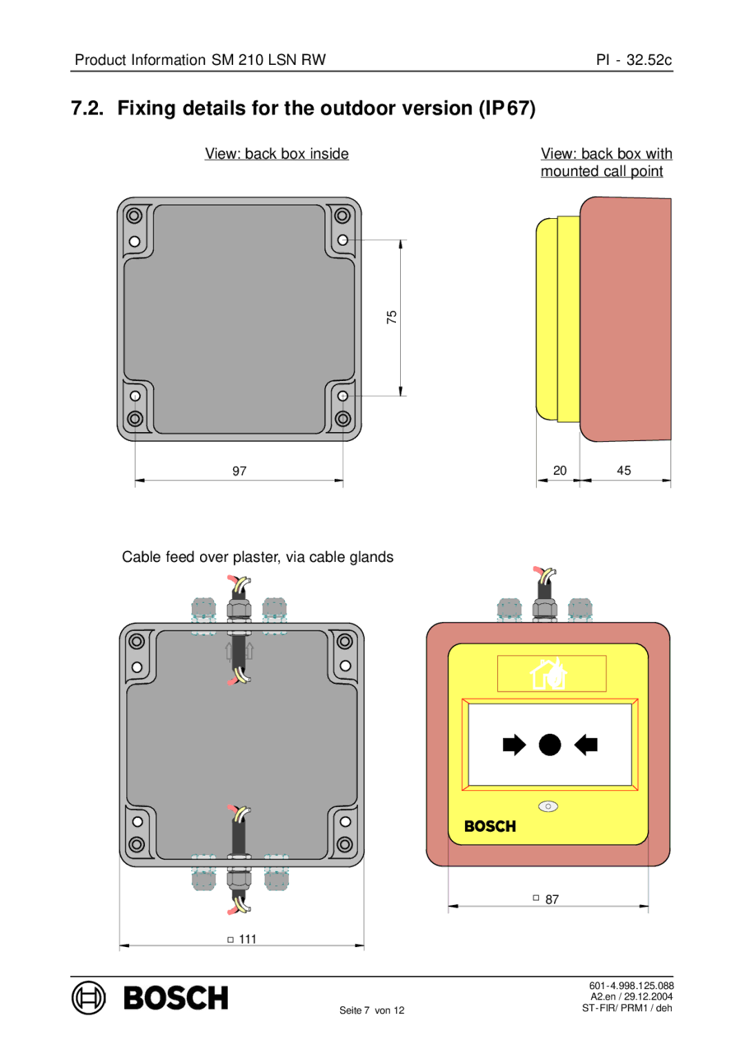 Bosch Appliances SM 210 LSN RW manual Fixing details for the outdoor version IP67 