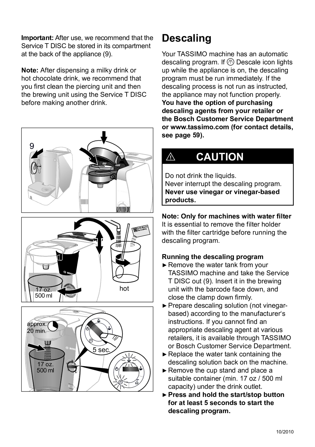 Bosch Appliances T45 instruction manual Descaling, Hot, Never use vinegar or vinegar-based products 