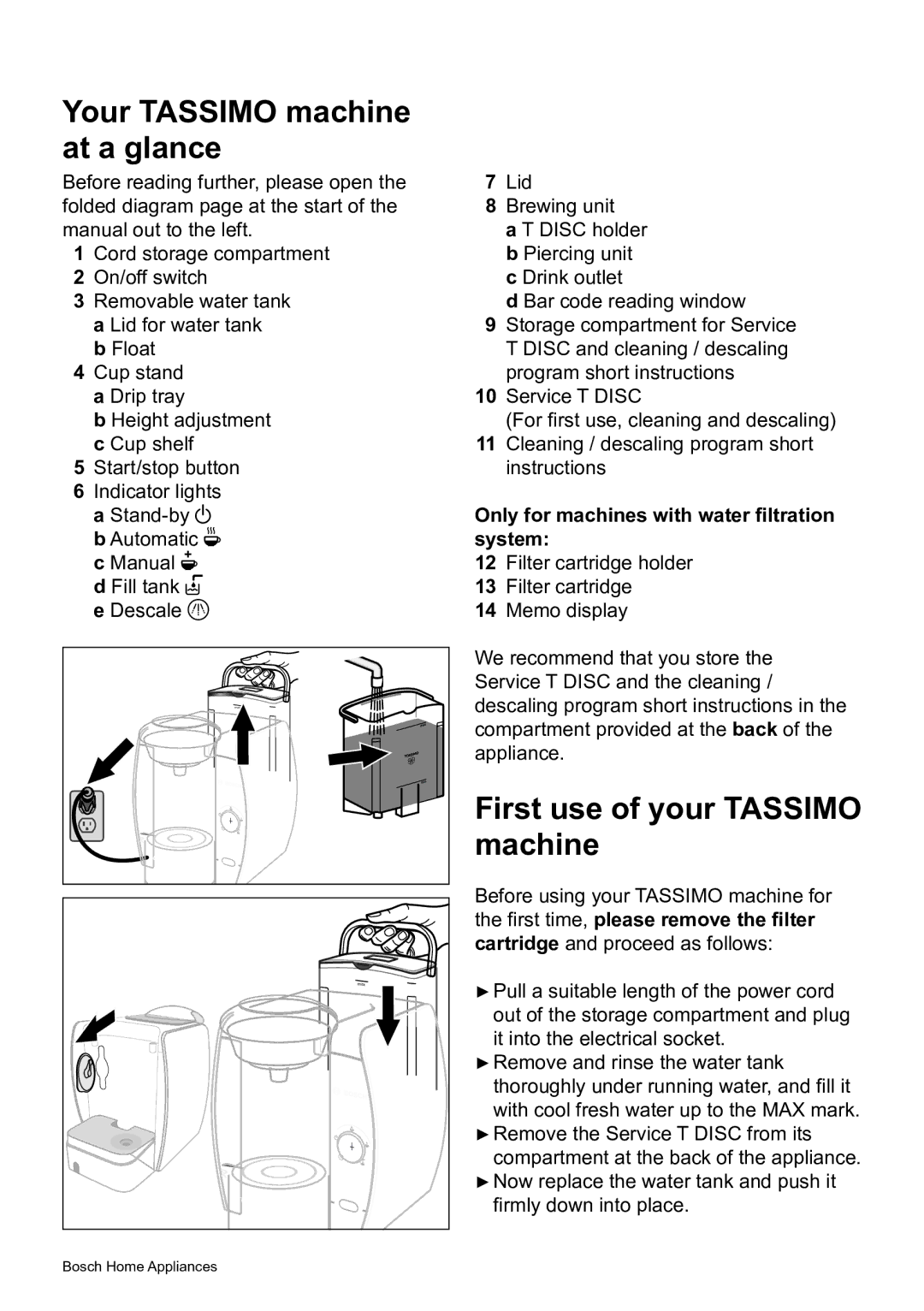 Bosch Appliances T45 instruction manual Your Tassimo machine at a glance, First use of your Tassimo machine 