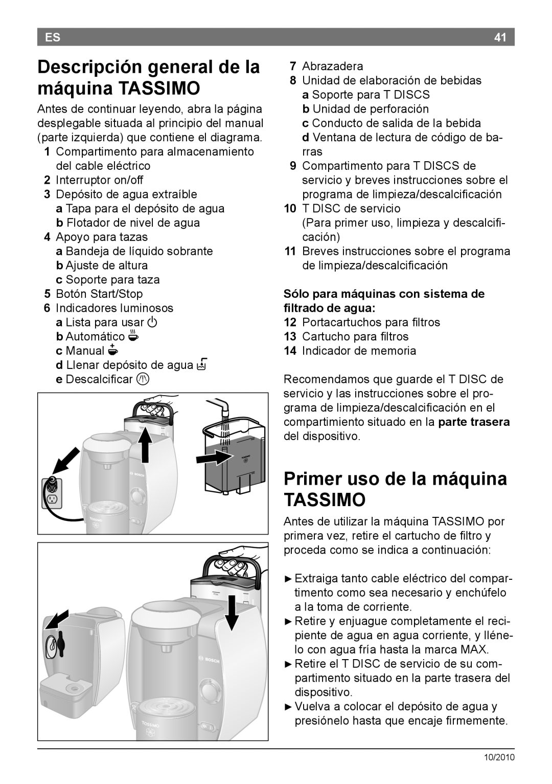 Bosch Appliances T45 instruction manual Descripción general de la máquina TASSIMO, Primer uso de la máquina TASSIMO 