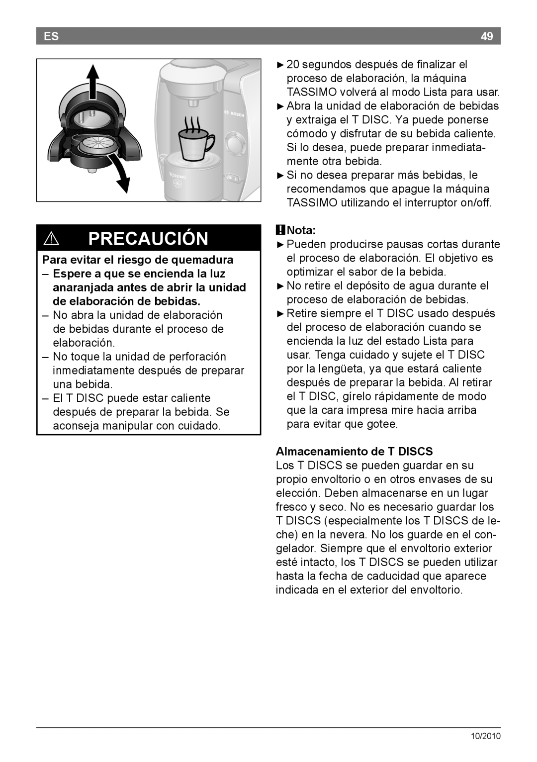 Bosch Appliances T45 instruction manual Para evitar el riesgo de quemadura, Nota, Almacenamiento de T DISCS, Precaución 