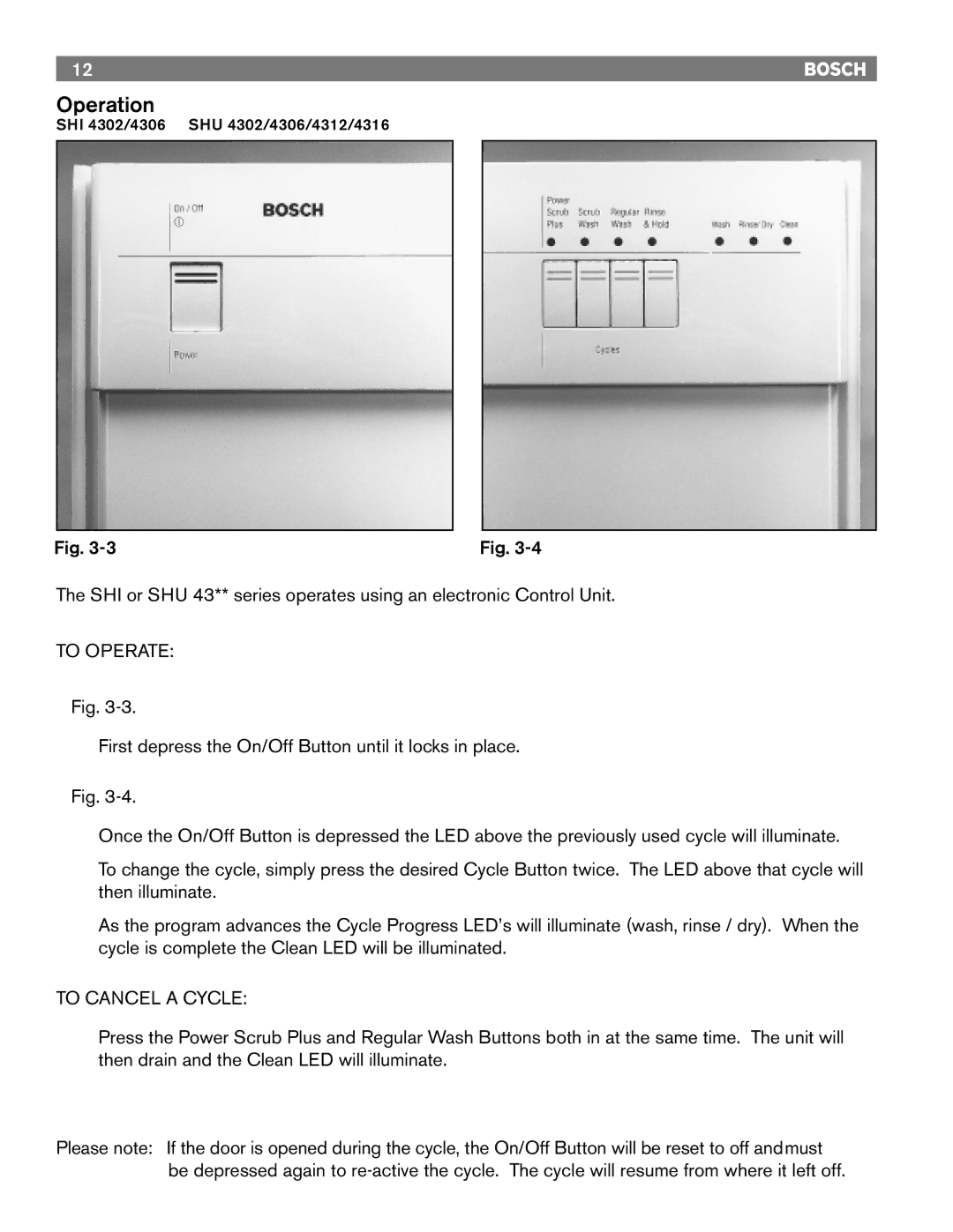 Bosch Appliances 6805, TRUE, 6806, 4306, 4302, 6802 manual To Operate, To Cancel a Cycle 