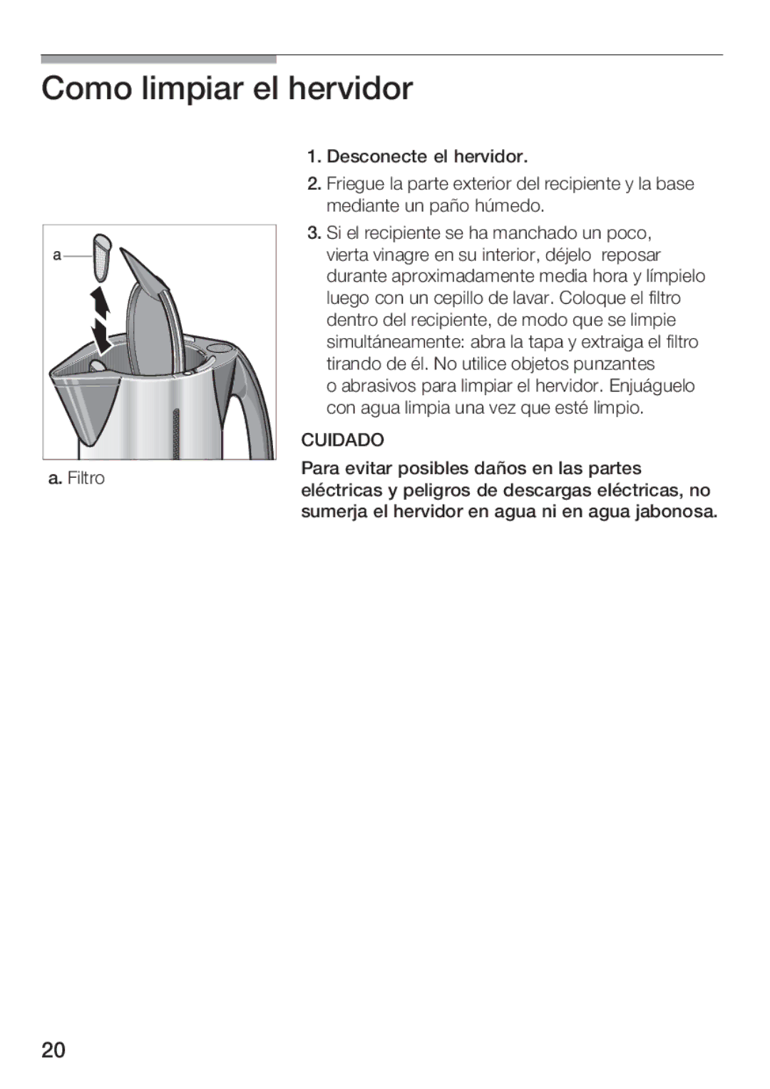 Bosch Appliances TWK 911 UC manual Como limpir el hervidor, Cuidado 