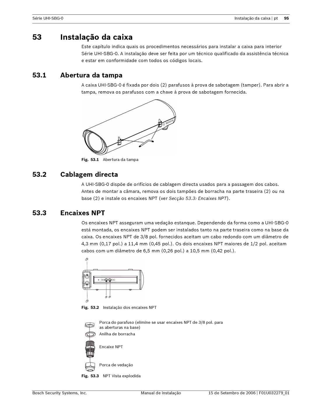 Bosch Appliances UHI-SBG-0 installation manual Instalação da caixa, Abertura da tampa, Cablagem directa, Encaixes NPT 