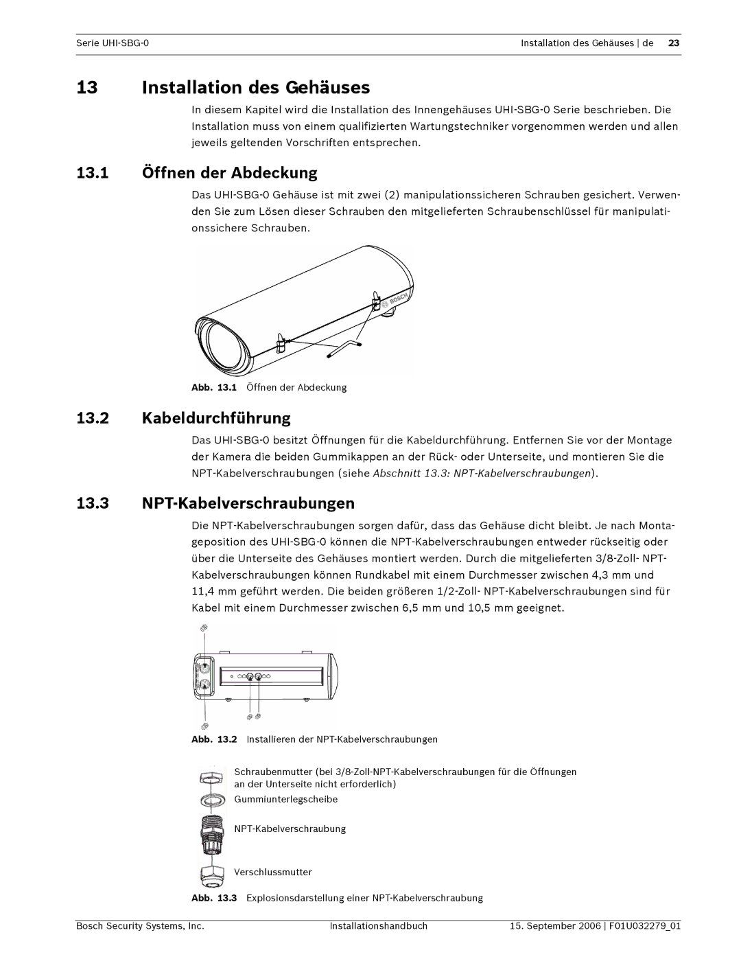 Bosch Appliances UHI-SBG-0 installation manual Installation des Gehäuses, 13.1 Öffnen der Abdeckung, Kabeldurchführung 