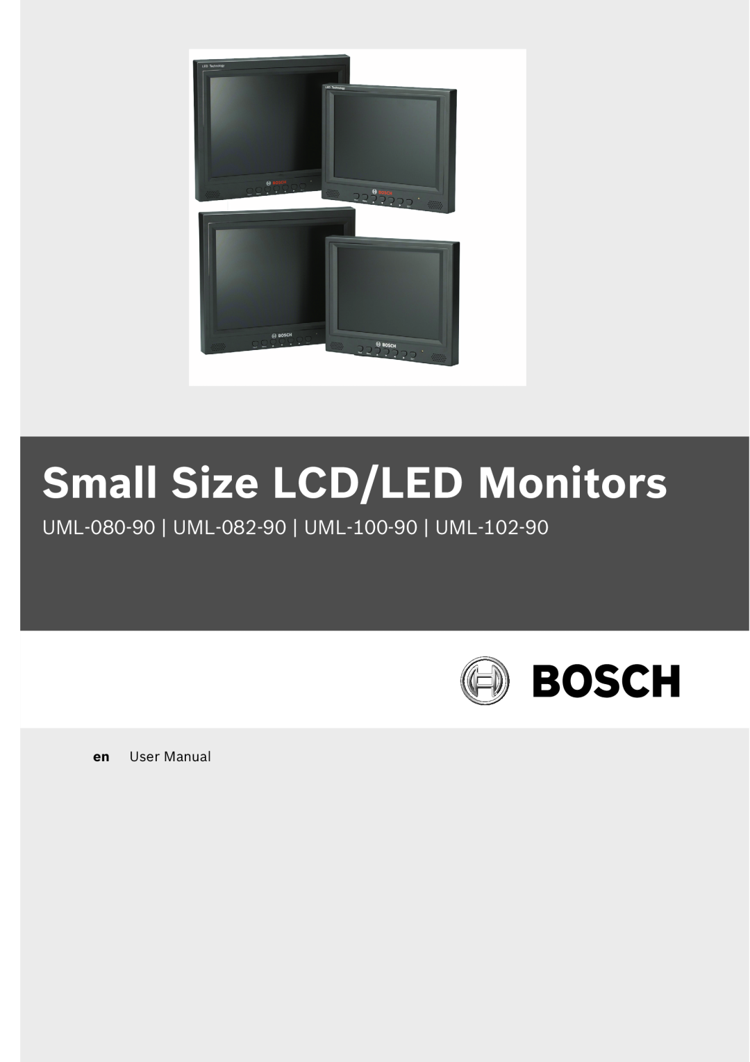 Bosch Appliances user manual Small Size LCD/LED Monitors, UML-080-90 UML-082-90 UML-100-90 UML-102-90 