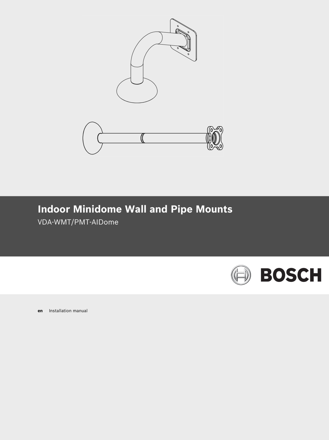 Bosch Appliances installation manual Indoor Minidome Wall and Pipe Mounts, VDA-WMT/PMT-AIDome, en Installation manual 