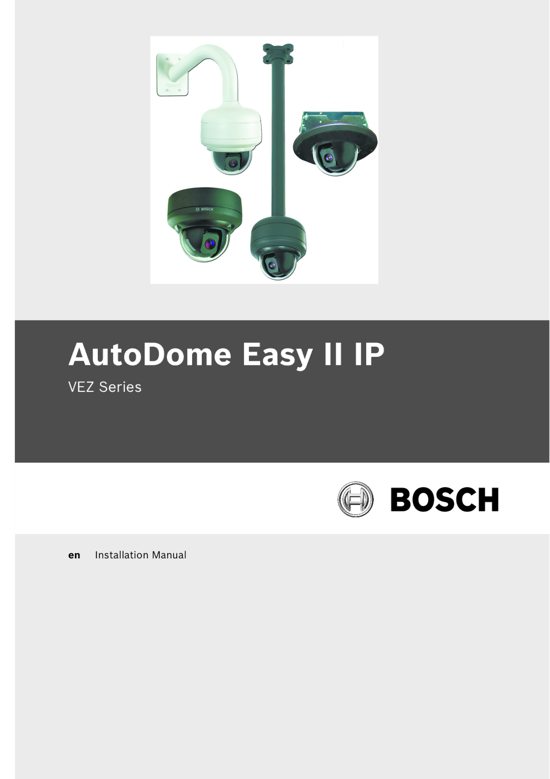 Bosch Appliances VEZ installation manual AutoDome Easy II IP 