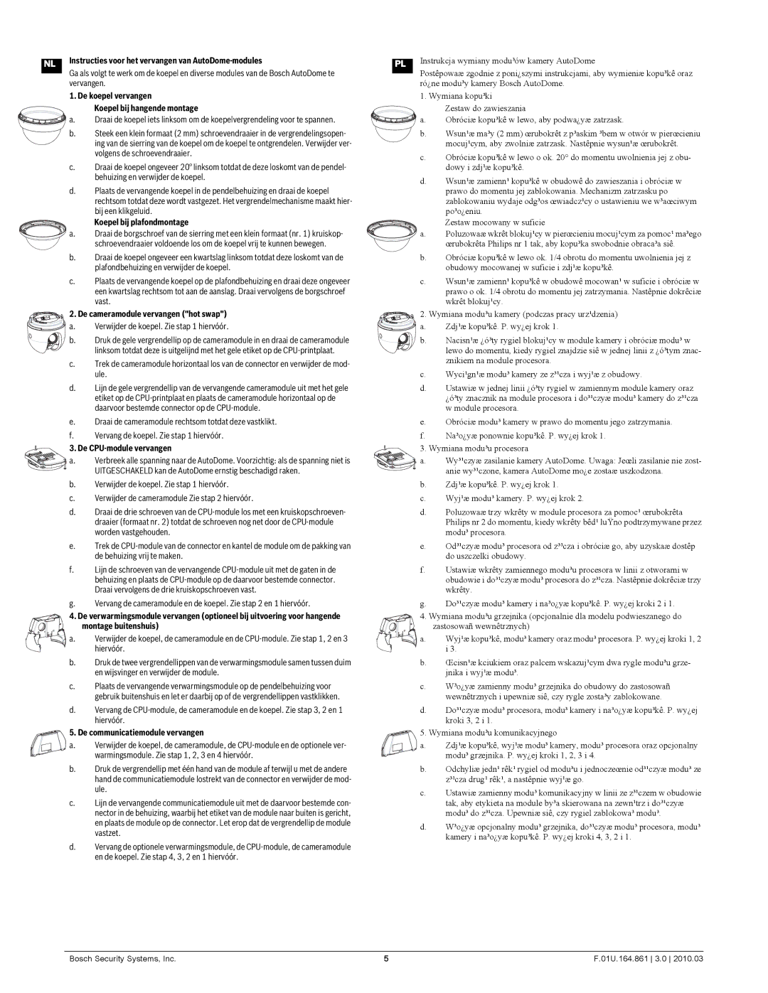 Bosch Appliances VG4-100 user manual Instructies voor het vervangen van AutoDome-modules, Vervangen, De koepel vervangen 