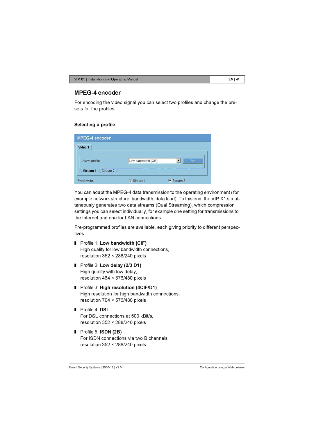 Bosch Appliances VIP X1 manual MPEG-4 encoder, Selecting a profile, Profile 1 Low bandwidth CIF 