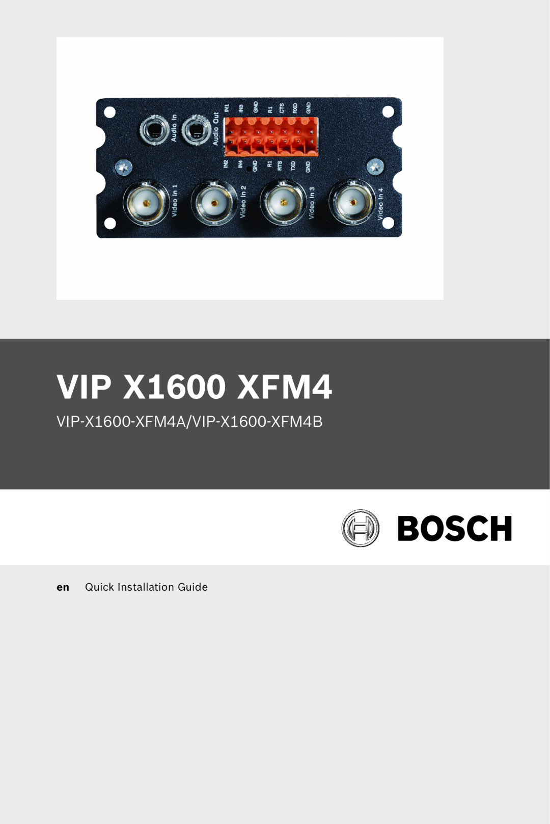 Bosch Appliances VIPX 1600X FM4 manual VIP X1600 XFM4, VIP-X1600-XFM4A/VIP-X1600-XFM4B, en Quick Installation Guide 