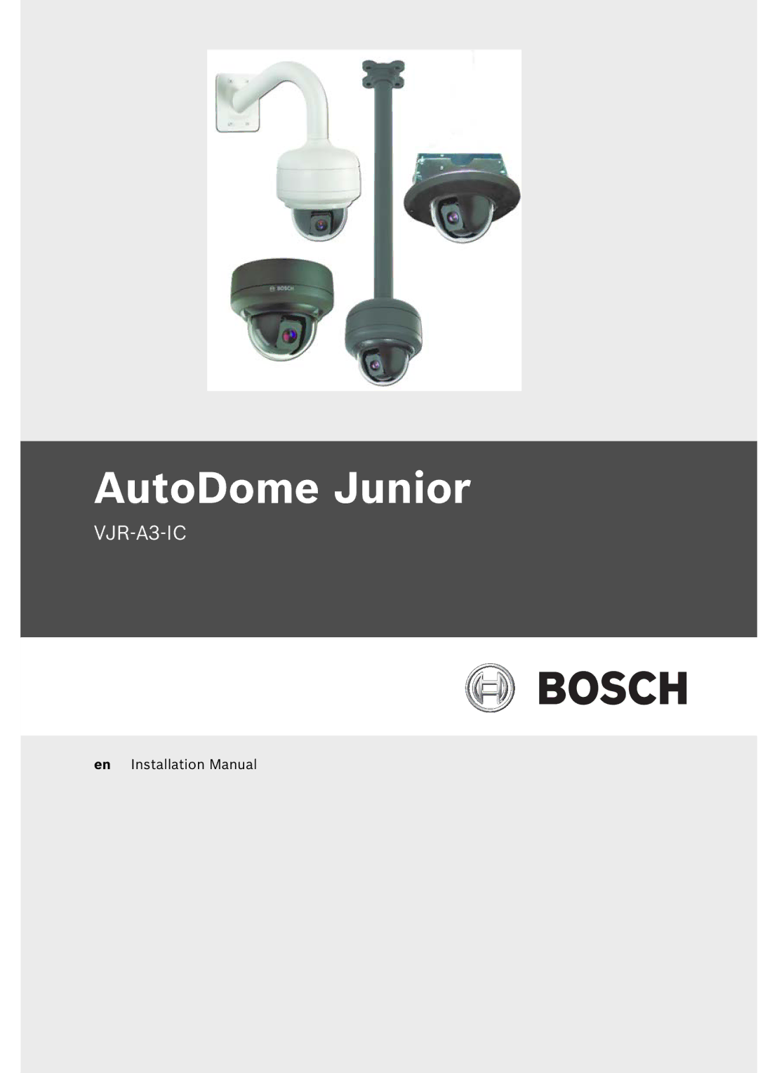 Bosch Appliances VJR-A3-IC installation manual AutoDome Junior 