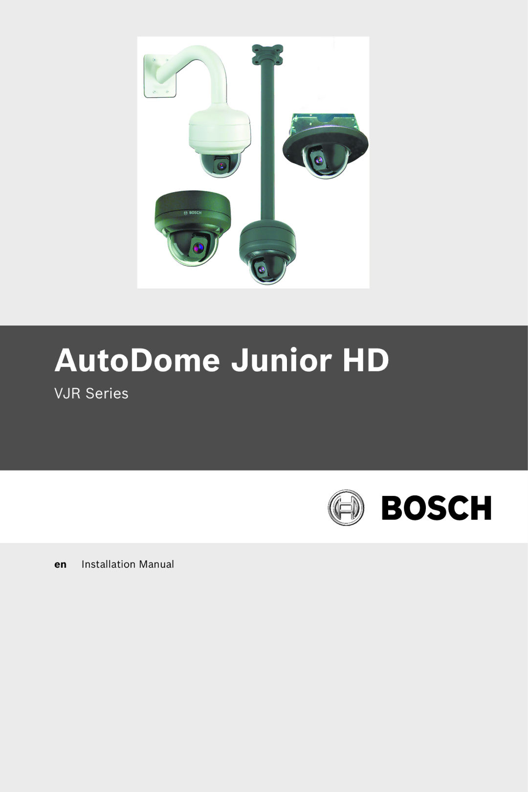 Bosch Appliances VJR SERIES installation manual AutoDome Junior HD 