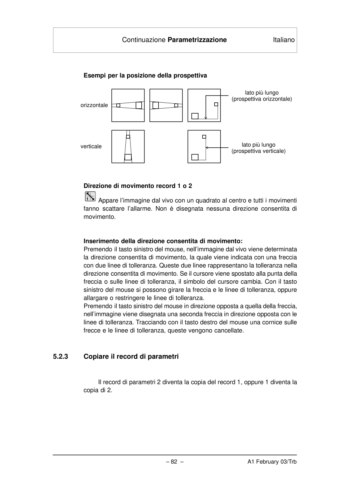 Bosch Appliances VMD01 M60 NTSC, VMD01 M50 PAL Copiare il record di parametri, Esempi per la posizione della prospettiva 