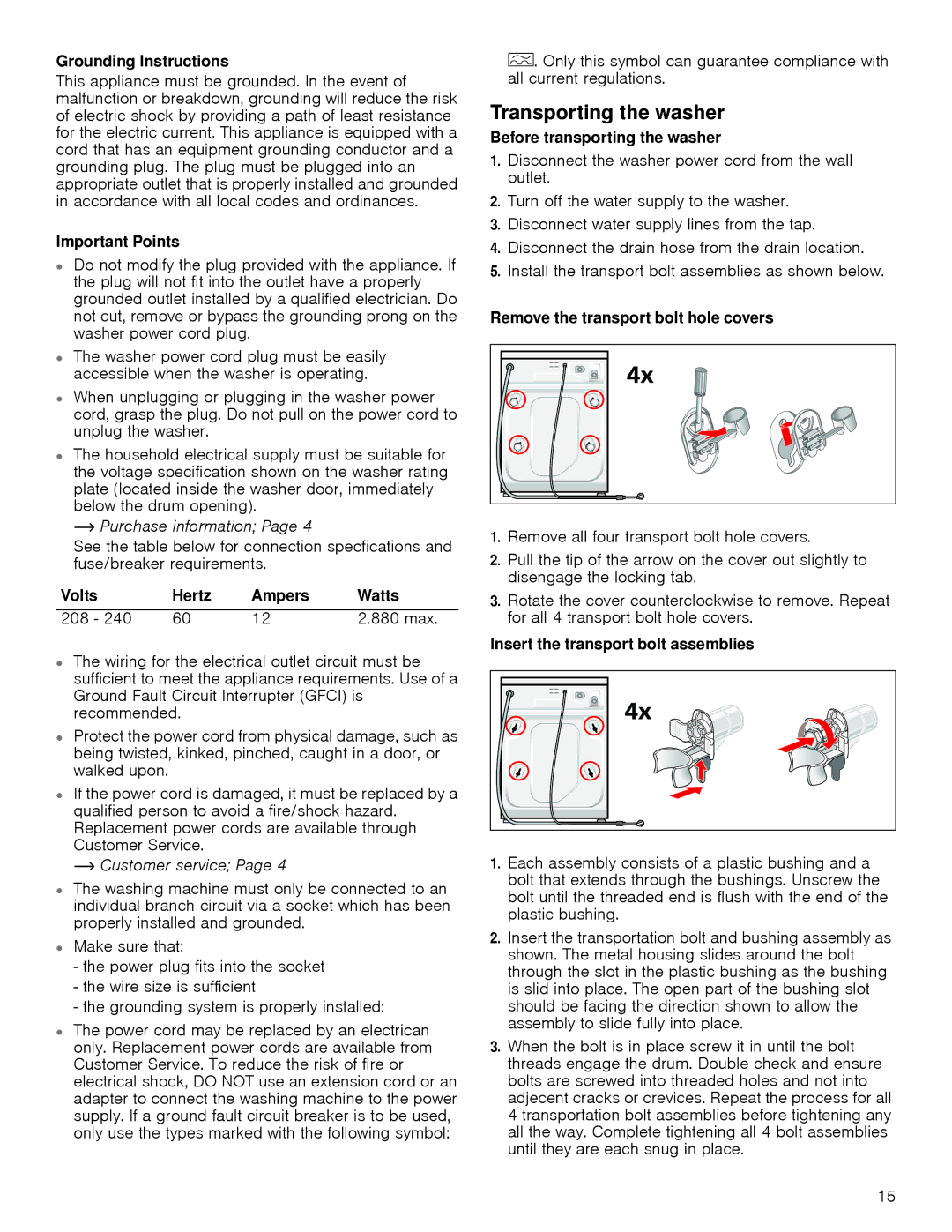 Bosch Appliances WAP24201UC manual Transporting the washer 