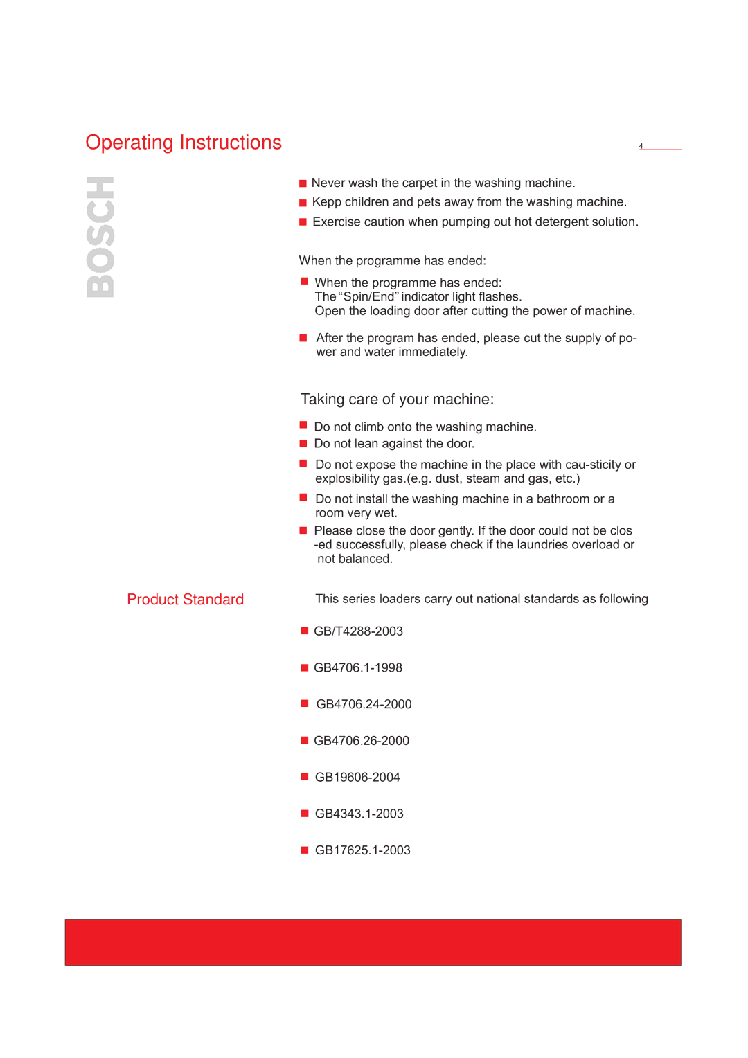 Bosch Appliances WFD50818 Taking care of your machine, Product Standard, When the programme has ended 