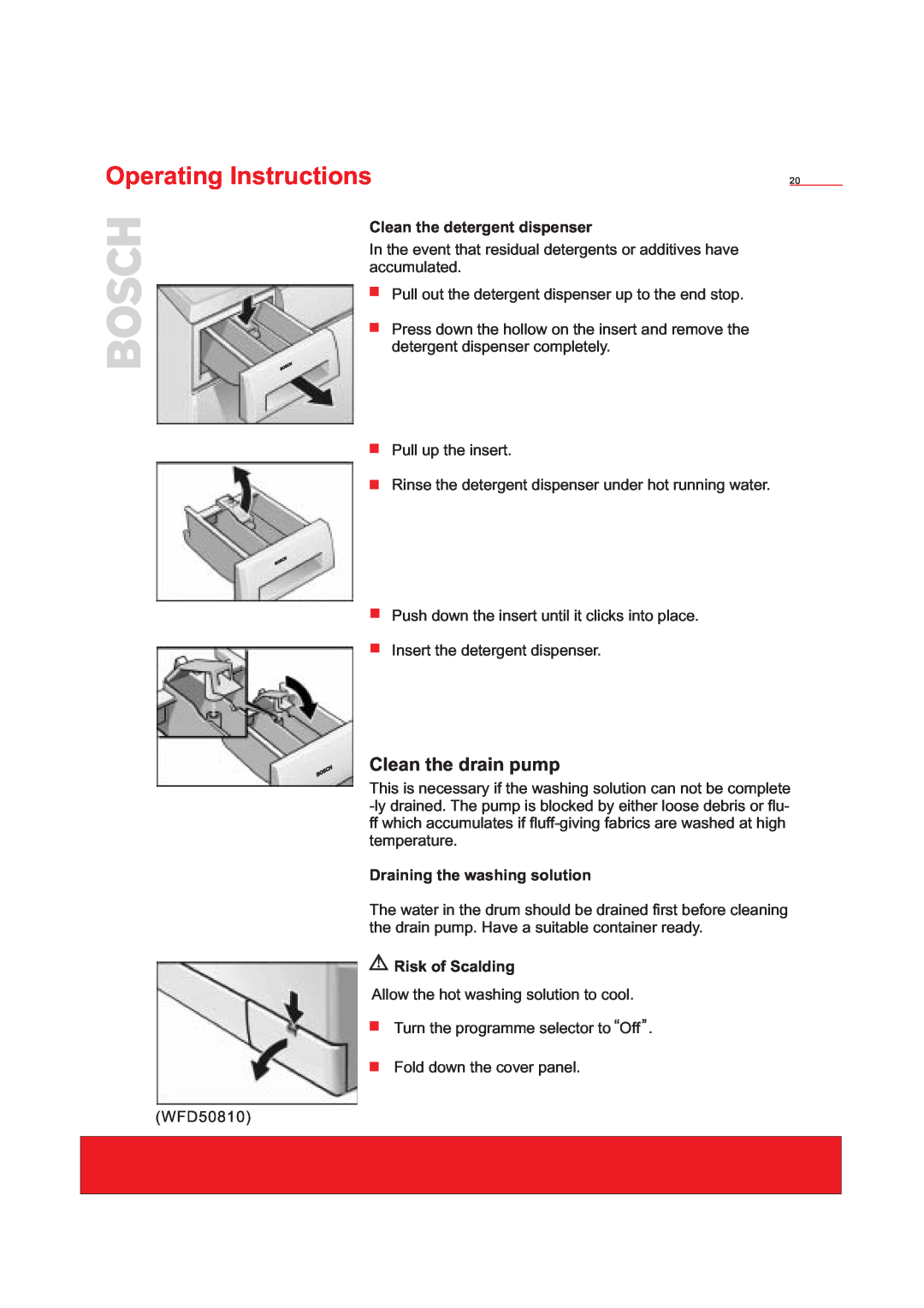 Bosch Appliances WFD50818 Clean the drain pump, Operating Instructions, Clean the detergent dispenser, Risk of Scalding 
