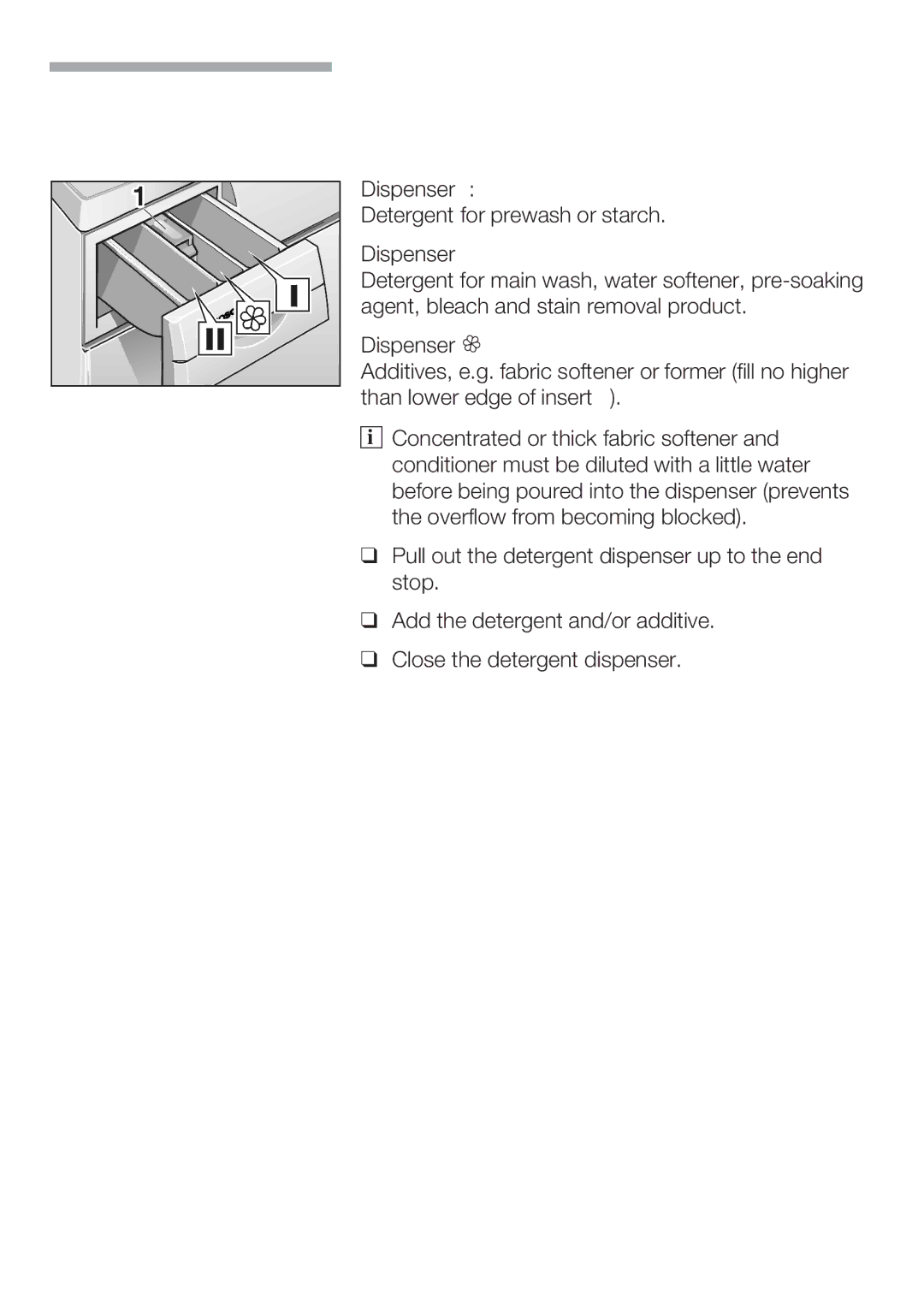 Bosch Appliances WFR 3230 instruction manual Illing laundry detergent and/or additive dispensers 