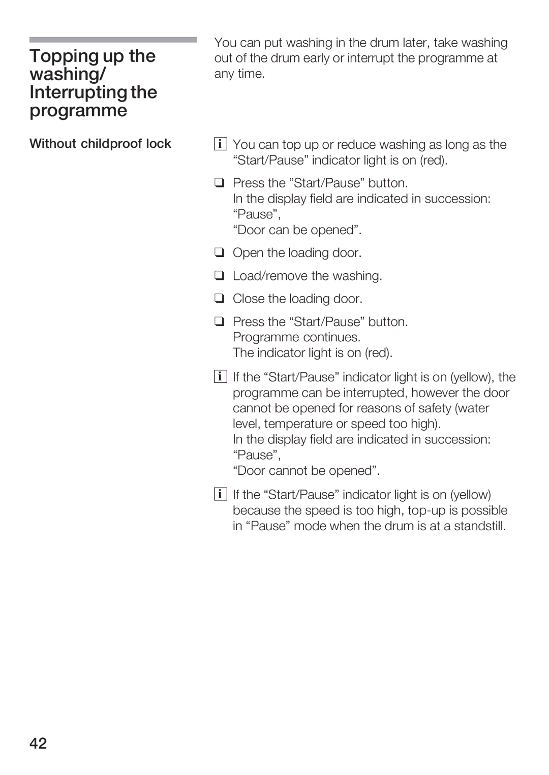 Bosch Appliances WFR 3230 instruction manual Topping up the washing/ Interrupting the programme 