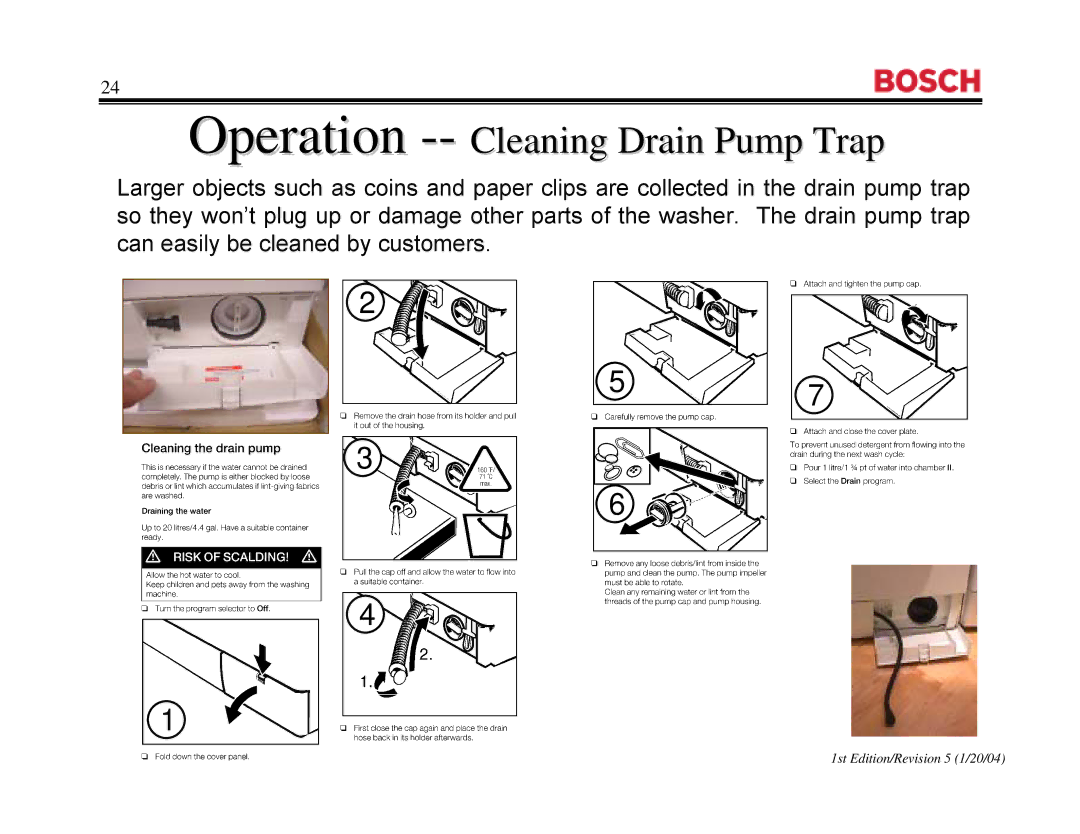 Bosch Appliances WFR2460UC, WFR 2460UC, WFL 2060UC manual Operation --Cleaning Drain Pump Traprap 