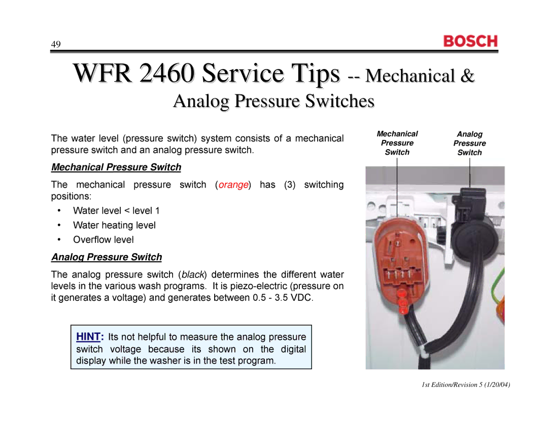 Bosch Appliances WFR 2460UC, WFR2460UC, WFL 2060UC manual WFR 2460 Service Tips -- Mechanicalical, Analog Pressure Switches 