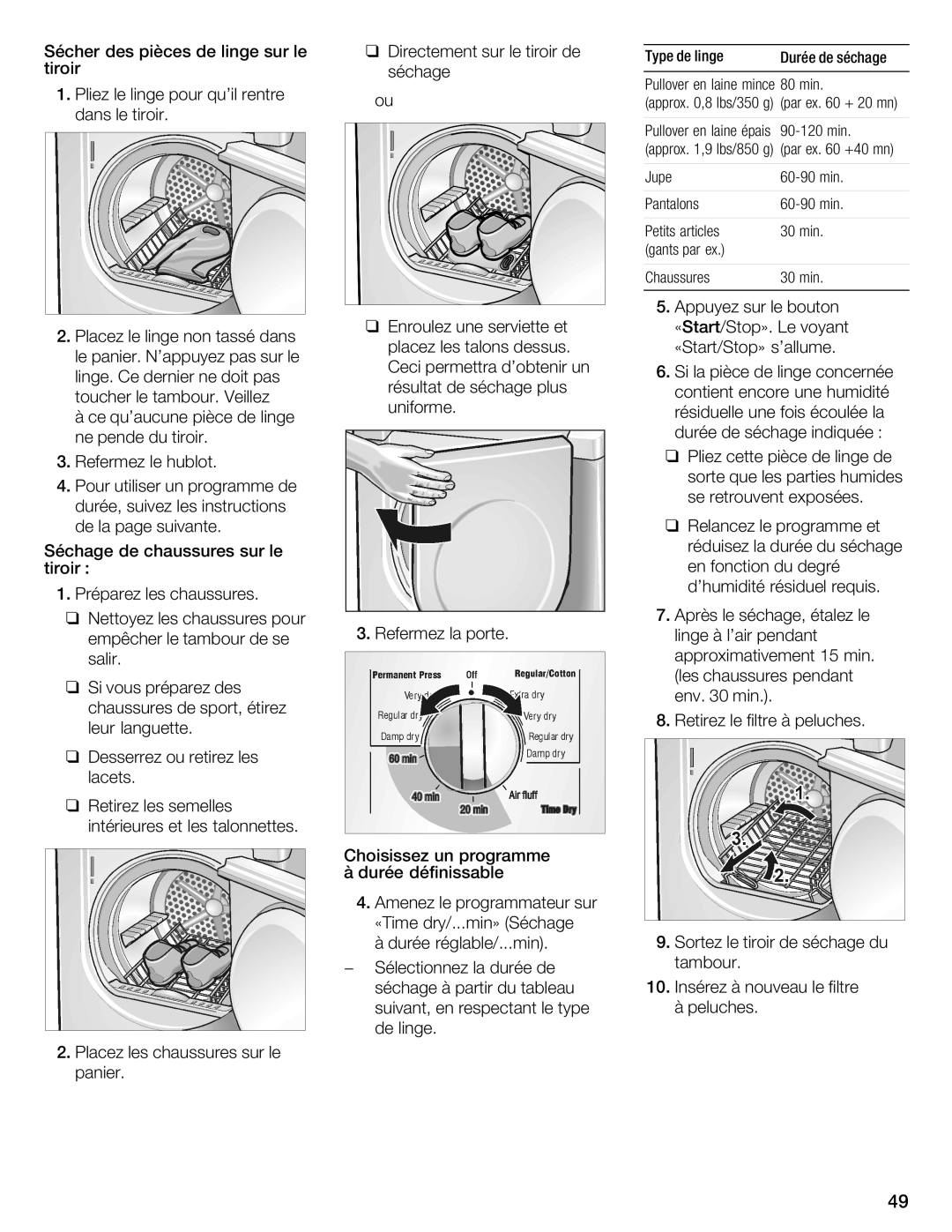 Bosch Appliances WTMC 3500UC, WTMC 3510UC installation instructions Durée De séchage Pullover en laine mince80 min 