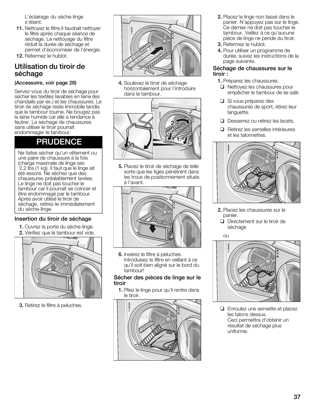 Bosch Appliances WTXD5321CN, WTXD5321US Utilisation du tiroir de séchage, Séchage de chaussures sur le tiroir 