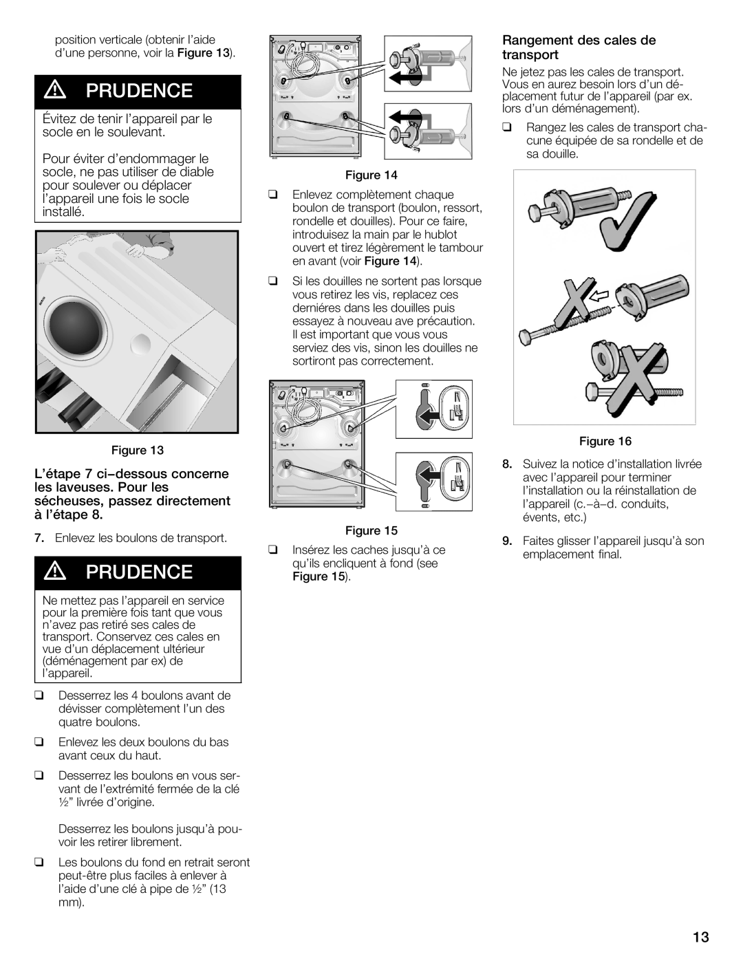 Bosch Appliances WTZ1500S, WTZ1500P, WTZ1500C, WTZ 1295P, WTZ 1295C installation instructions Enlevez les boulons de transport 