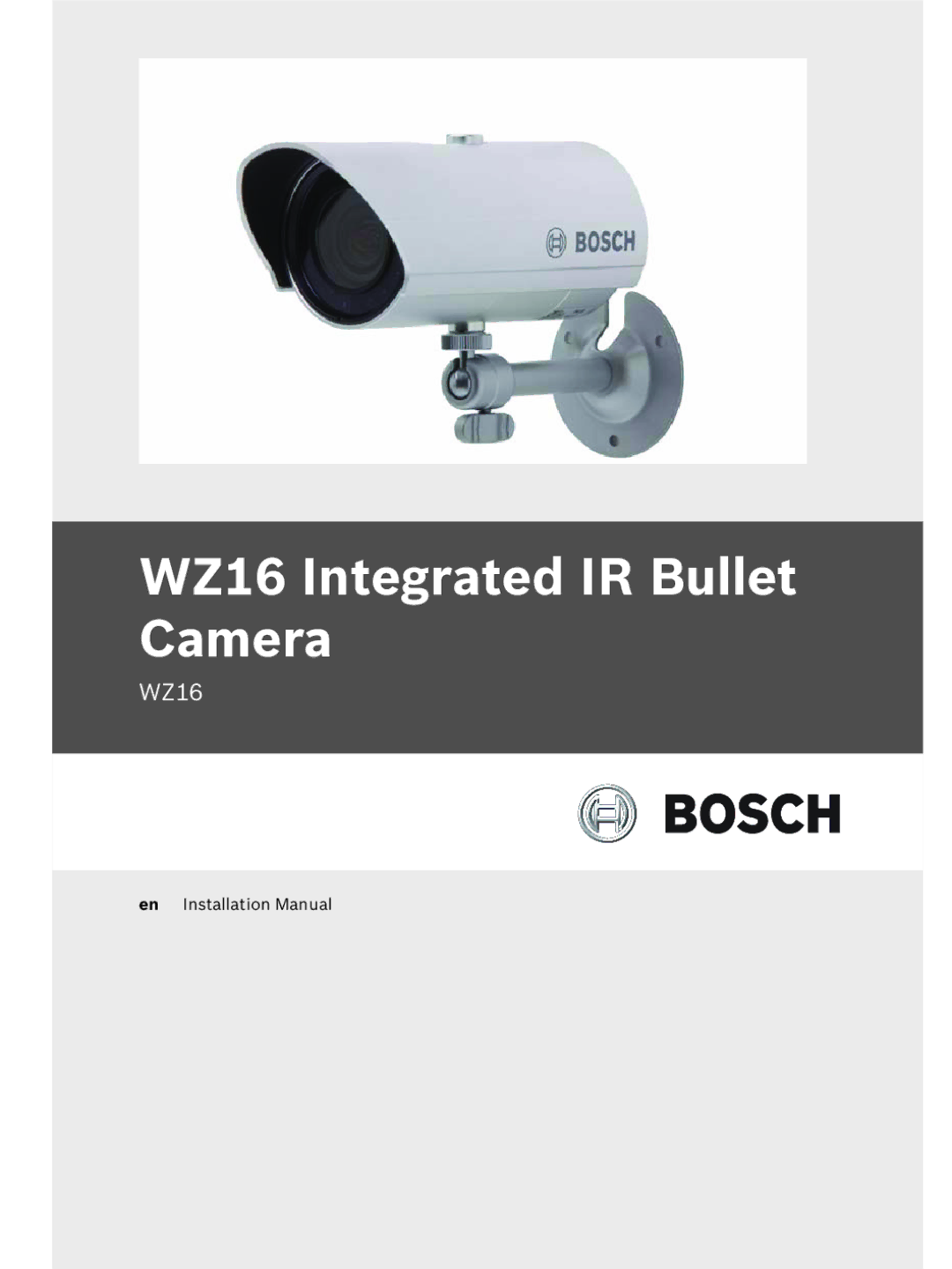 Bosch Appliances installation manual WZ16 Integrated IR Bullet Camera 