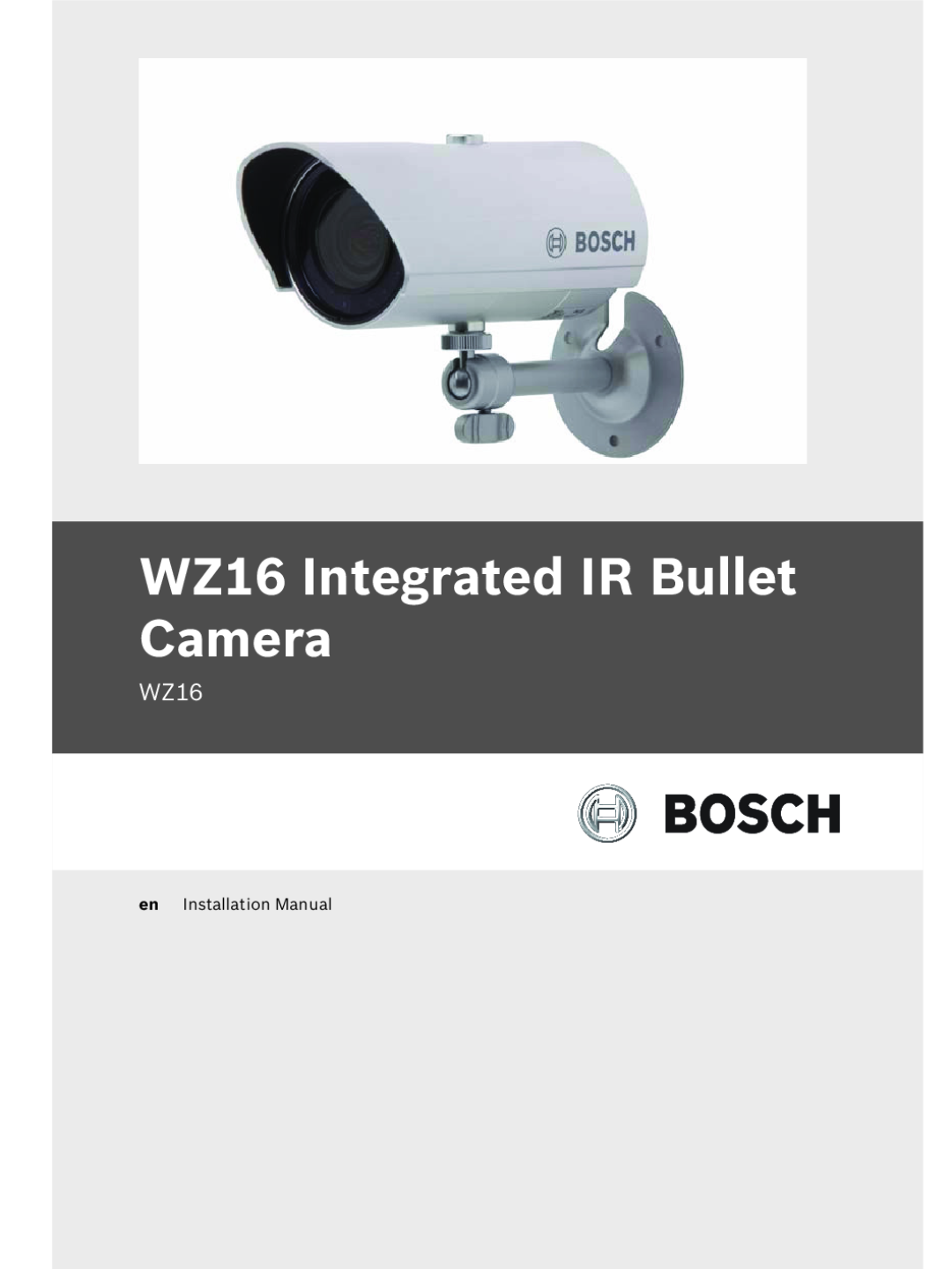 Bosch Appliances WZ16 installation manual Integrated IR Bullet Camera 
