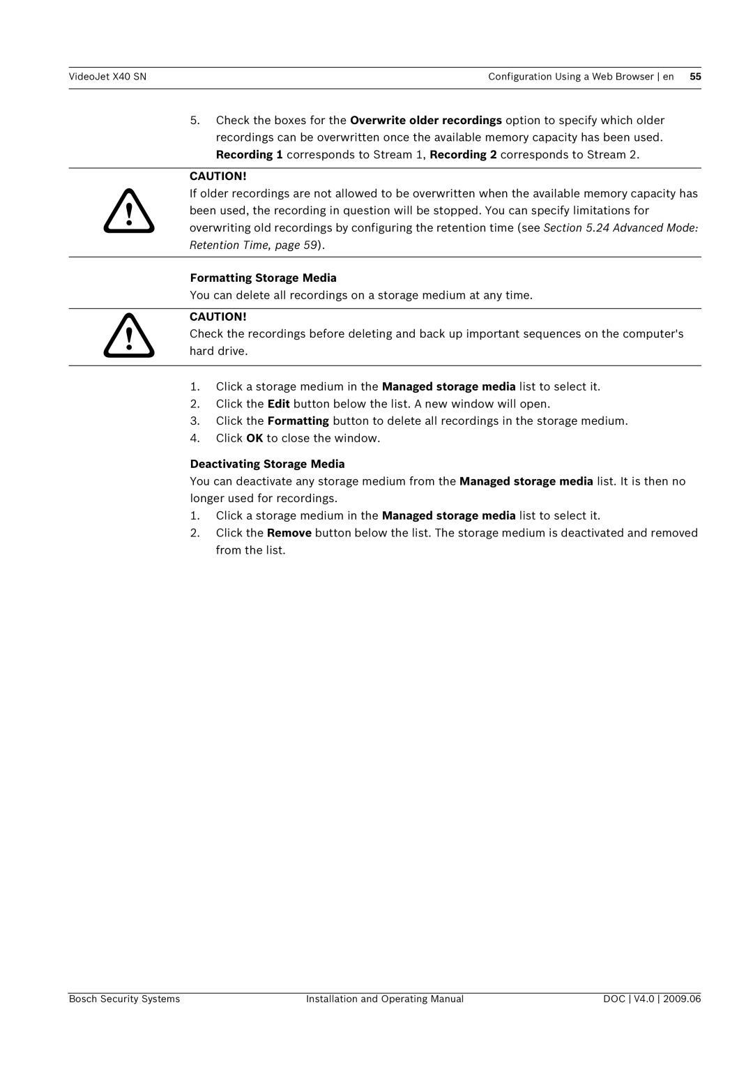 Bosch Appliances X40 SN manual Formatting Storage Media, Deactivating Storage Media 