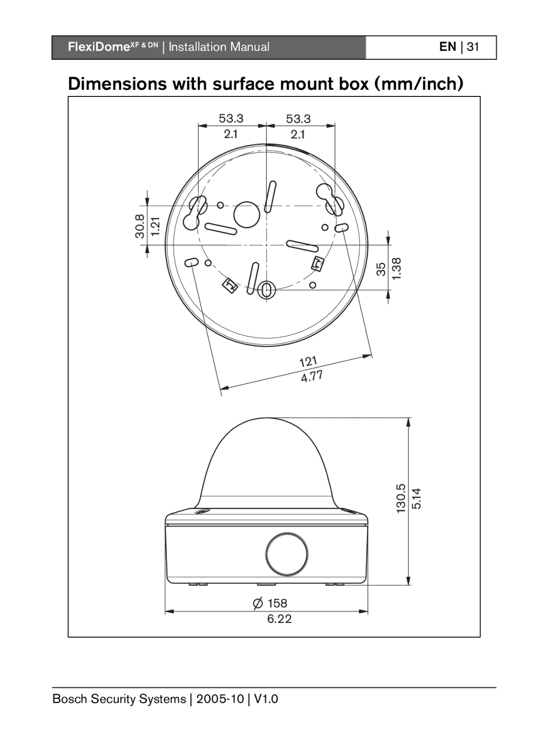 Bosch Appliances XF, DN Dimensions with surface mount box mm/inch, 53.3 30.8 121 130.5 158 Bosch Security Systems 2005-10 