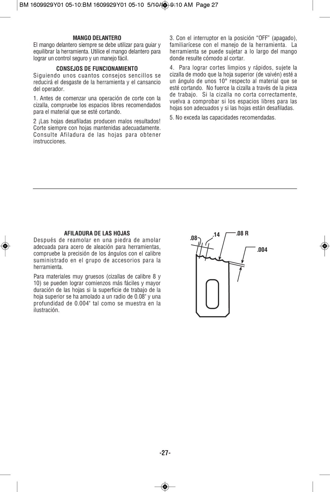 Bosch Power Tools 1506 manual Mango Delantero, Consejos DE Funcionamiento, Después de reamolar en una piedra de amolar 