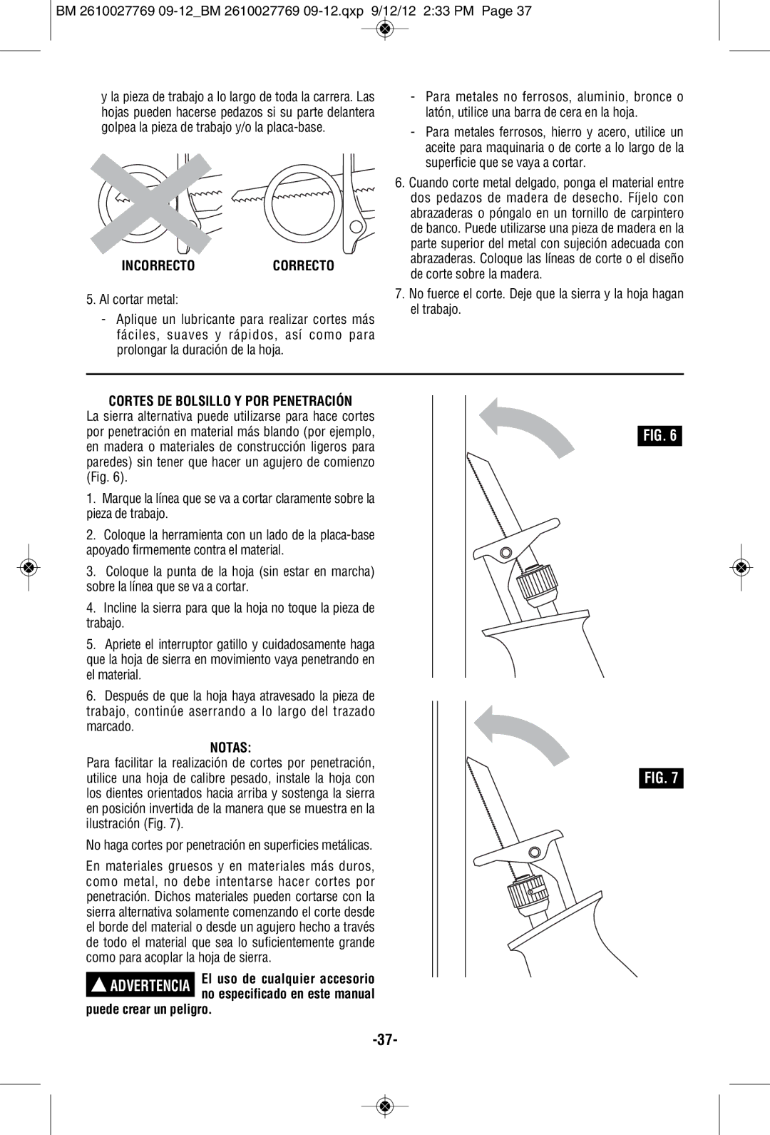 Bosch Power Tools 1651K, 1651B Incorrectocorrecto, Cortes DE Bolsillo Y POR Penetración, Notas, Puede crear un peligro 