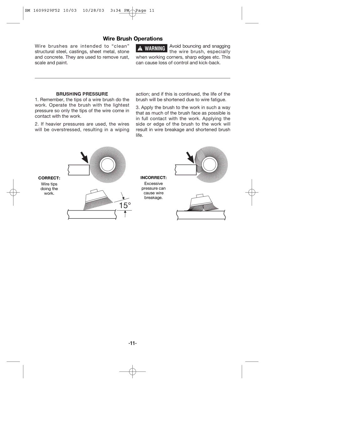 Bosch Power Tools 1710D, 1711D manual Wire Brush Operations, Brushing Pressure 