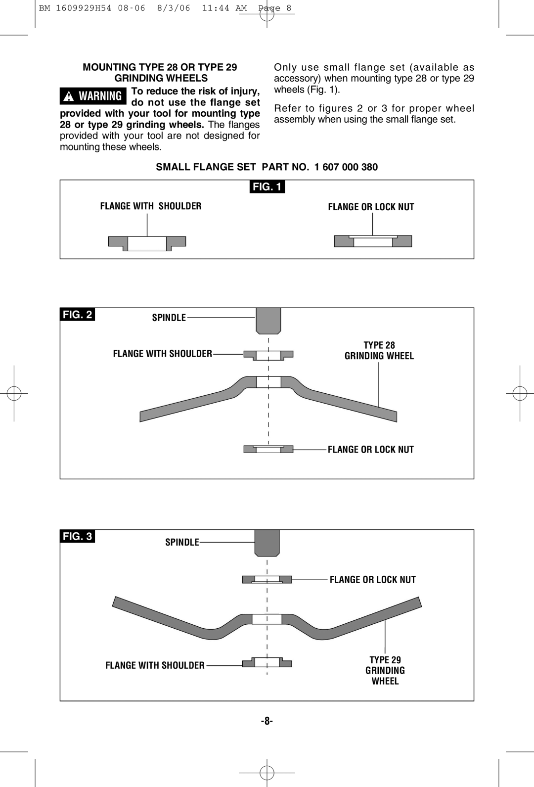 Bosch Power Tools 1873-6, 1894-6, 1873-8F, 1893-6 Mounting Type 28 or Type Grinding Wheels, Do not use the flange set 