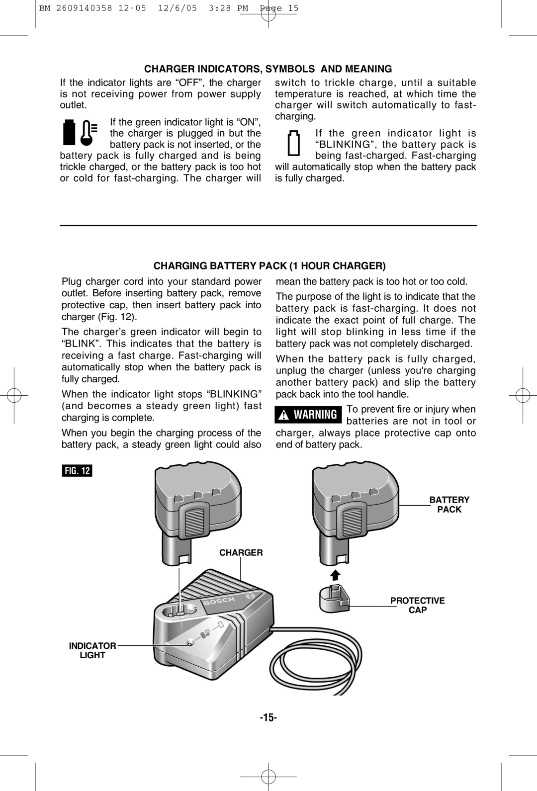 Bosch Power Tools 22612, 23609, 23614, 22614 Charger INDICATORS, Symbols and Meaning, Charging Battery Pack 1 Hour Charger 