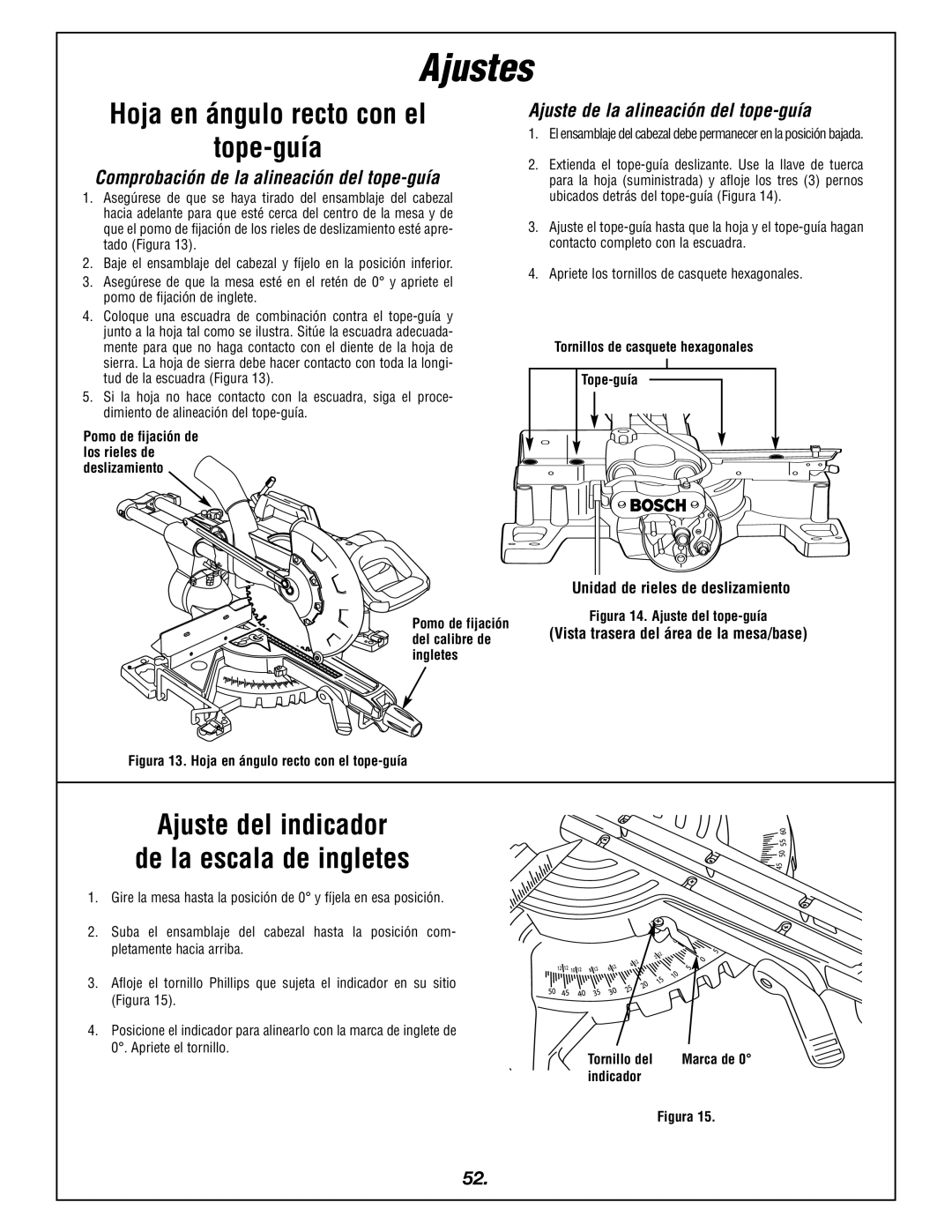 Bosch Power Tools 4405 manual Hoja en ángulo recto con el Tope-guía, Ajuste del indicador De la escala de ingletes 