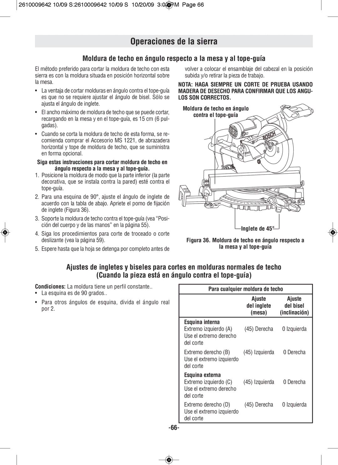 Bosch Power Tools 5412L, 5312 Ángulo respecto a la mesa y al tope-guía, Para cualquier moldura de techo, Esquina interna 