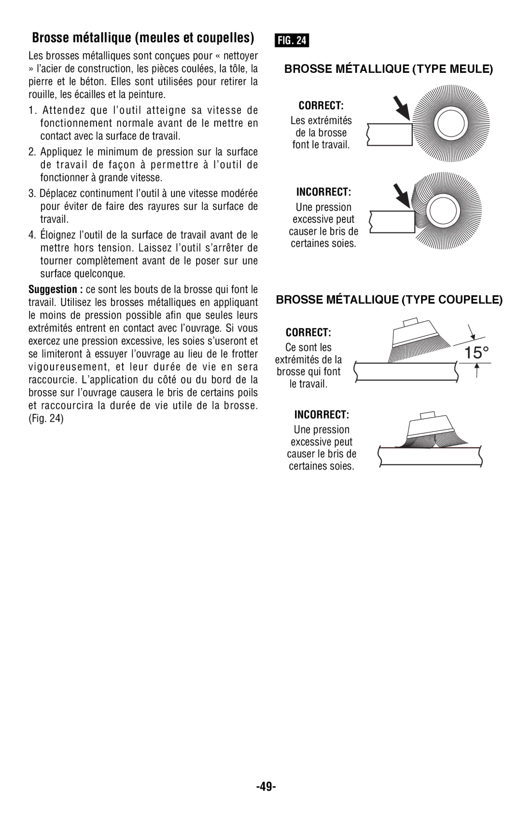 Bosch Power Tools AG40-85PD, AG50-11VS manual Brosse Métallique Type Meule Correct, Brosse Métallique Type Coupelle Correct 