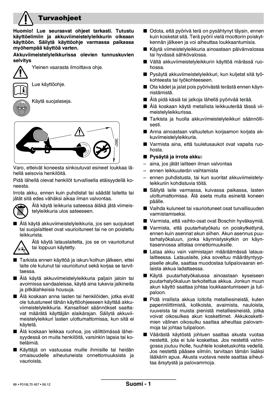 Bosch Power Tools ART EASYTRIM Accu NIMH manual Turvaohjeet, Suomi, Pysäytä ja irrota akku 