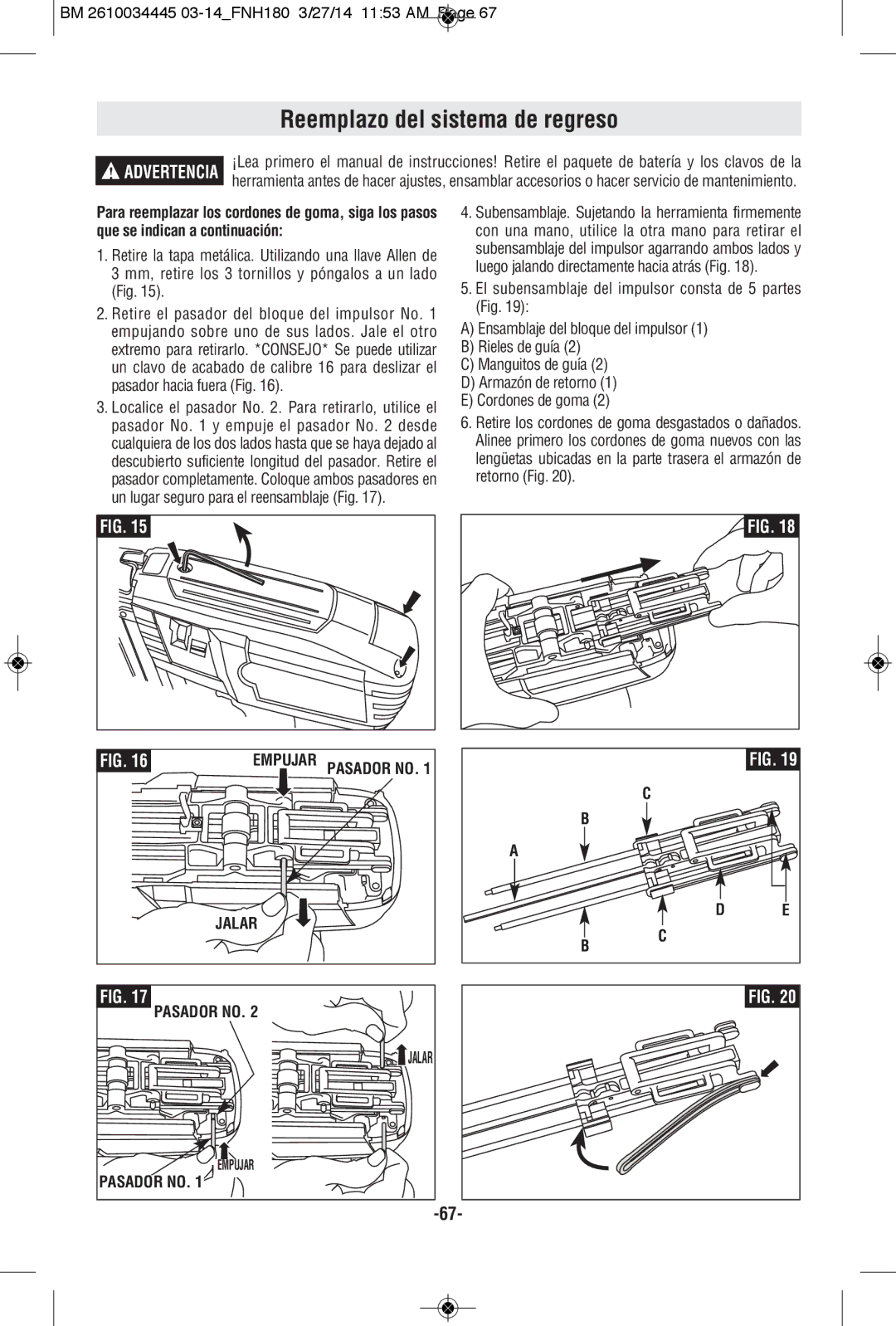 Bosch Power Tools FNH180K-16, FNH180-16BN manual Reemplazo del sistema de regreso, Jalar Pasador no 