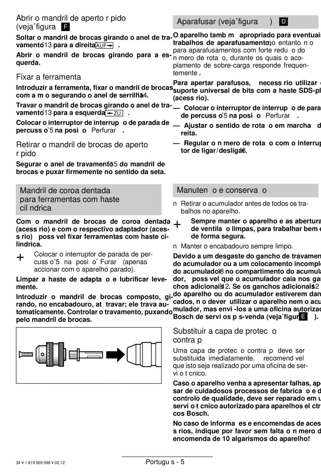 Bosch Power Tools GBH 24 V Abrir o mandril de aperto rápido veja figura F, Fixar a ferramenta, Aparafusar veja figura D 