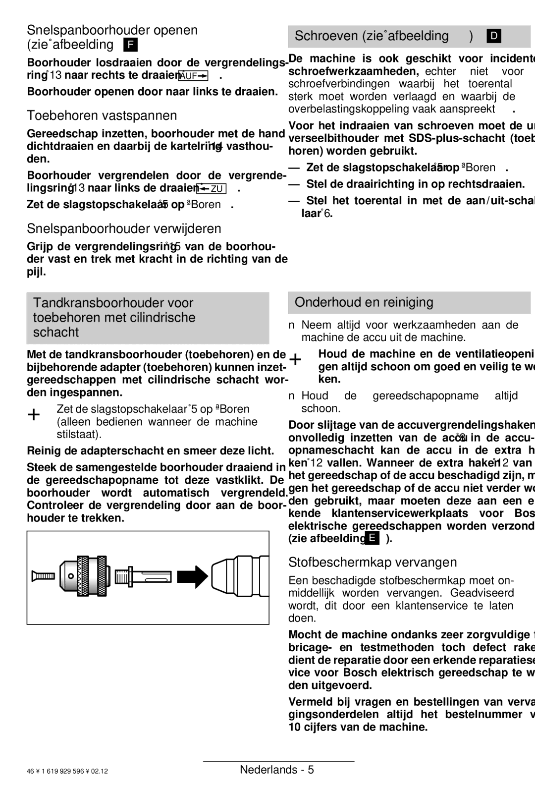 Bosch Power Tools GBH 24 V Snelspanboorhouder openen zie afbeelding F, Toebehoren vastspannen, Schroeven zie afbeelding D 