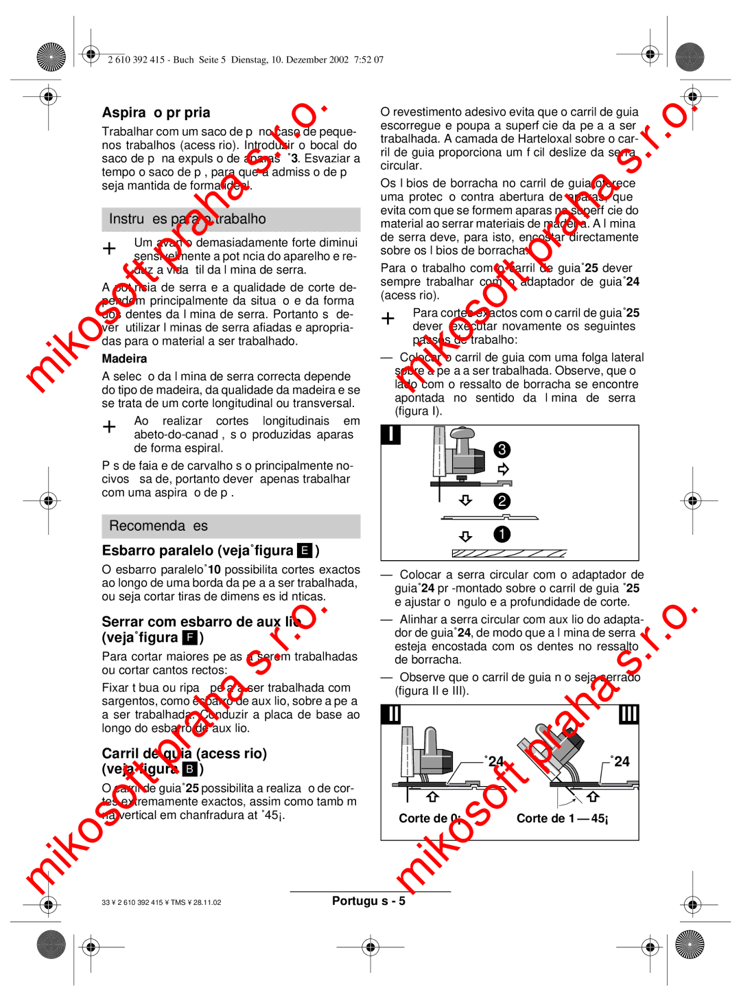 Bosch Power Tools PKS 46, PKS 40 Instruções p Ra o trabalho, Recomendações Esbarro paralelo veja figura, Veja figura 