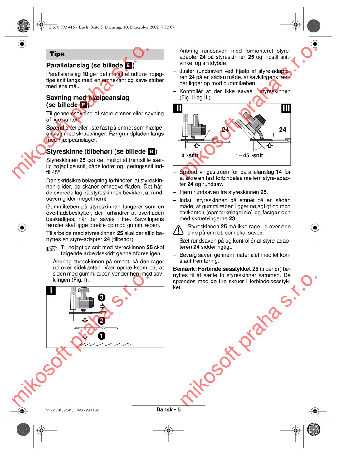 Bosch Power Tools PKS 46, PKS 40 operating instructions Parallelanslag se billede, Styreskinne tilbehør se billede, Snit 